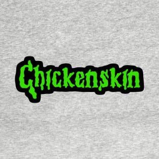 Chickenskin T-Shirt